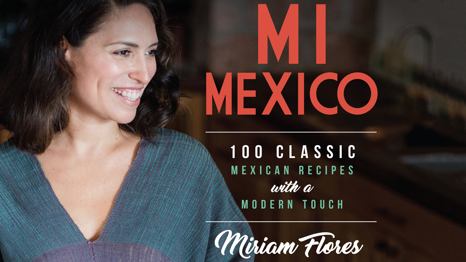 El Viaje Culinario de la Chef Miriam Flores: De Pabelo a su Libro de Cocina “Mi México”